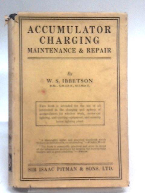 Accumulator Charging: Maintenance and Repair By W.S Ibbetson