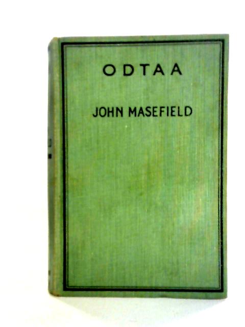 Odtaa, A Novel By John Masefield