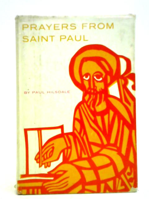 The Prayers From St Paul By Paul Hilsdale (ed.)