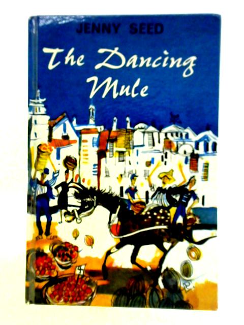 The Dancing Mule By Jenny Seed