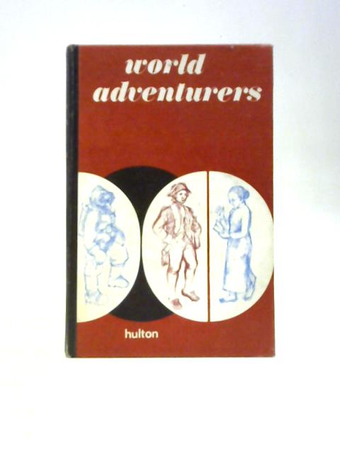 World Adventurers By E. Haddow ()