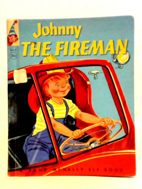 Johnny the Fireman By Rebecca K. Sprinkle