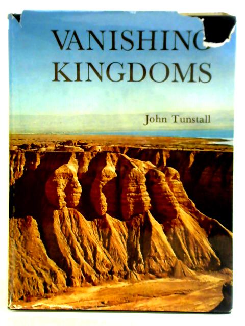 Vanishing Kingdoms By John Tunstall