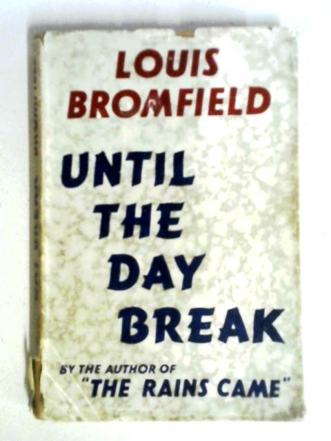 Until The Day Break By Louis Bromfield