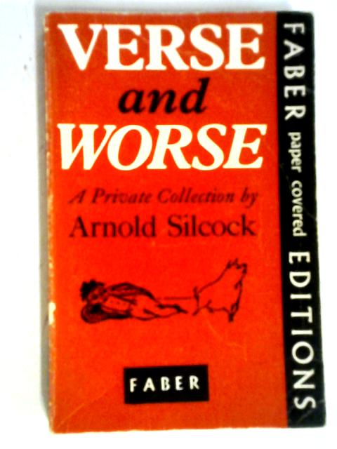 Verse and Worse By Arnold Silcock