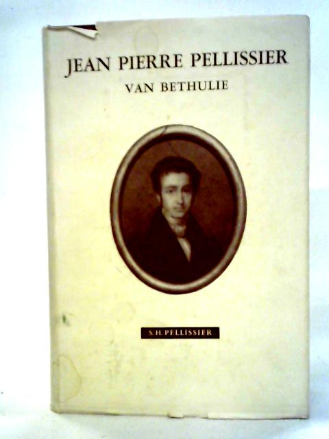 Jean Pierre Pellissier van Bethulie par S. H. Pellissier