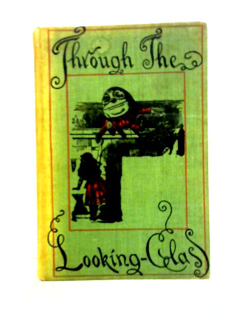 Through the Looking-Glass and What Alice Found There par Lewis Carroll
