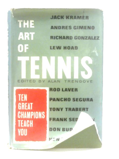 The Art of Tennis von Alan, Trengrove (Ed.), Lew Hoad et al