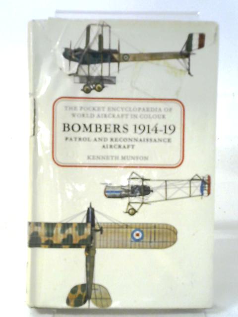 The Pocket Encyclopaedia Of World Aircraft In Colour : Bombers 1914-19 Patrol And Reconnaissance Aircraft par Kenneth Munson