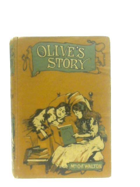 Olive's Story von Mrs O. F. Walton