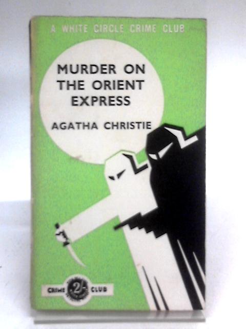 Murder on the Orient Express By Agatha Christie