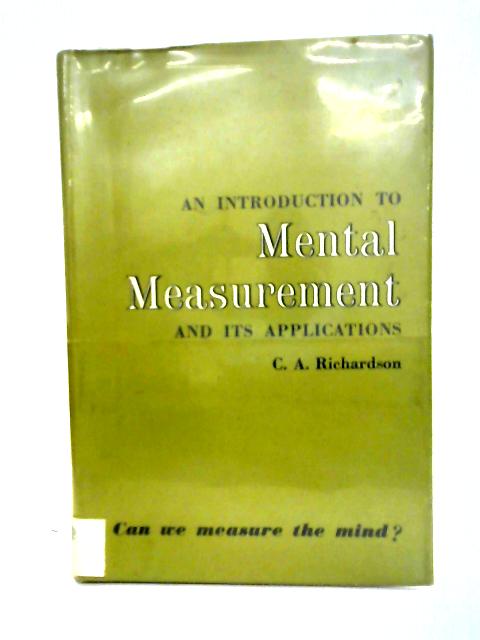 An Introduction to Mental Measurement and its Applications von C.A. Richardson