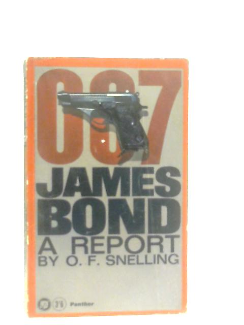 007 James Bond: A Report By O. F. Snelling