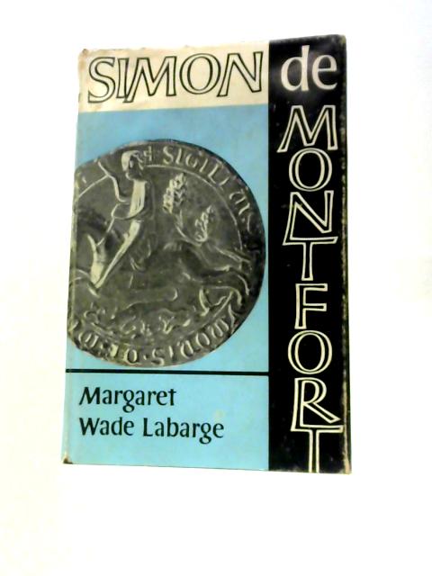 Simon de Montfort By Margaret Wade Labarge