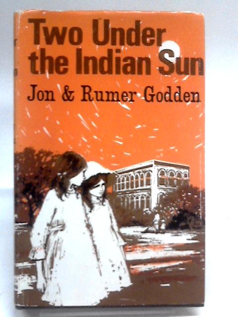 Two Under the Indian Sun von Jon Godden