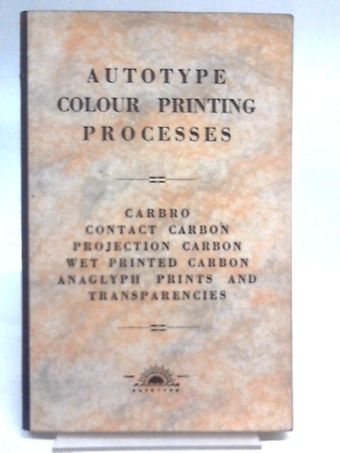 Autotype Colour Printing Processes By Various