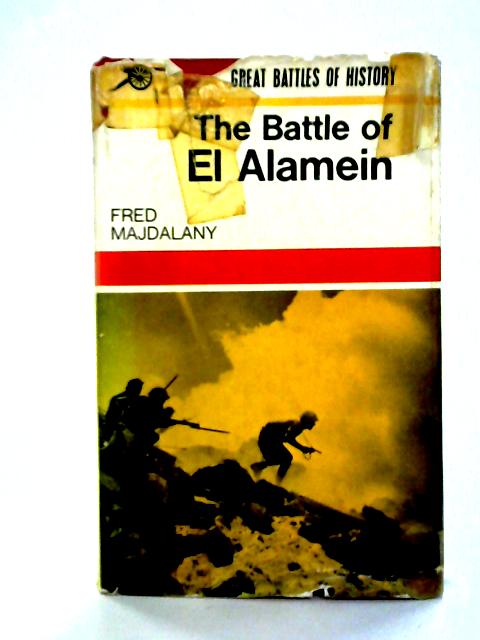 The Battle of El Alamein By Fred Majdalany