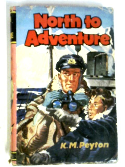 North To Adventure von K M Peyton