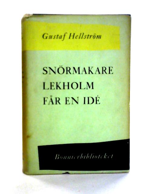Snormakare Lekholm Far en Ide von Gustaf Hellstrom