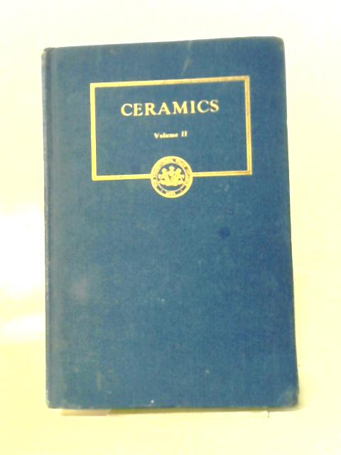 Ceramics Volume II: Introduction To Ceramics By Edward P. McNamara