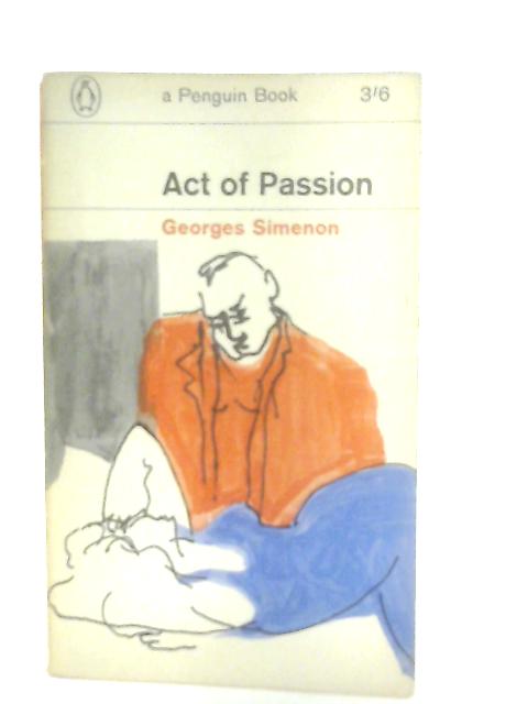 Act of Passion By Georges Simenon