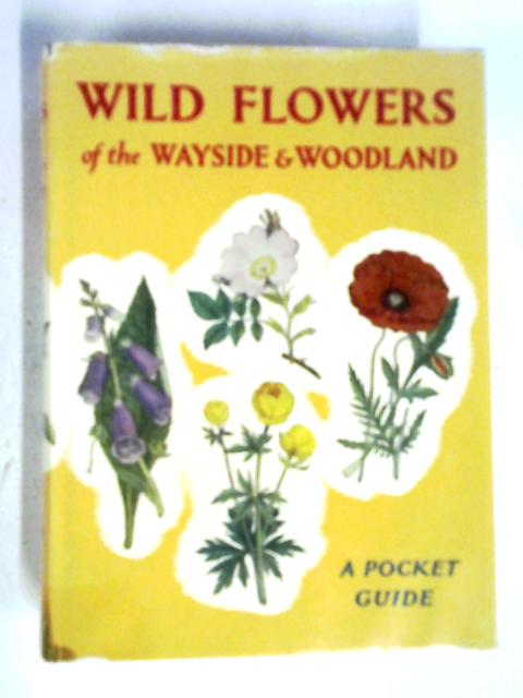 Wild Flowers of the Wayside and Woodland By T.H. Scott and W.J. Stone