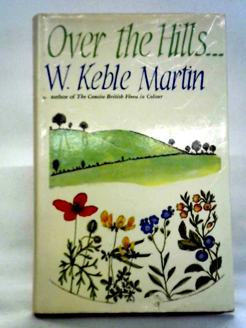 Over the Hills By W. Keble Martin