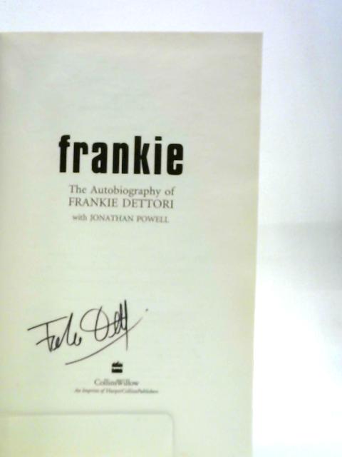 Frankie: The Autobiography Of Frankie Dettori By Frankie Dettori