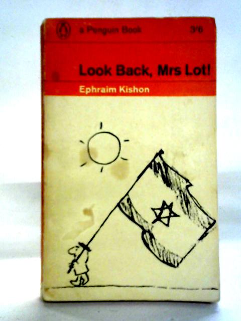 Look back, Mrs. Lot By Ephraim Kishon