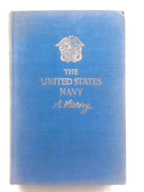 The United States Navy: A History von Carroll Storrs Alden Allan Westcott