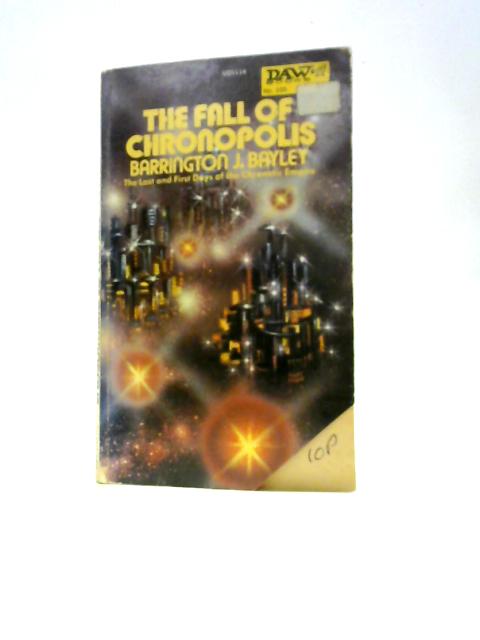 Fall of Chronopolis von B.J.Bayley