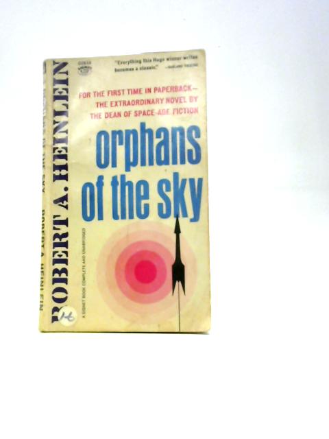 Orphans of the Sky -- First 1st Printing -- Signet D2618 By Robert A.Heinlein