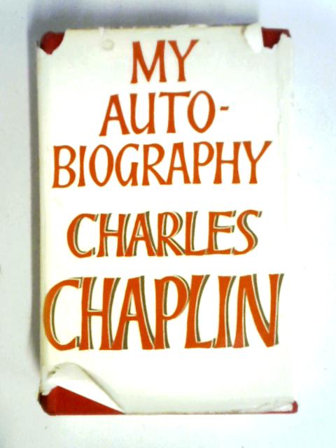 My Autobiography By Charles Chaplin