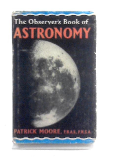 The Observer's Book Of Astronomy By Patrick Moore