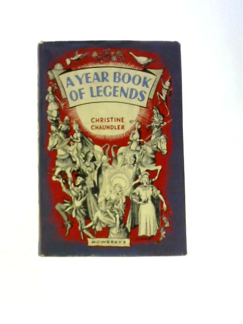 A Year-book Of Legends, Collected And Retold von Christine Chaundler