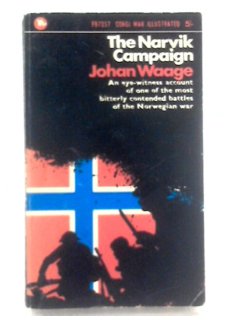 The Narvik Campaign (Corgi Books) By Johan Waage