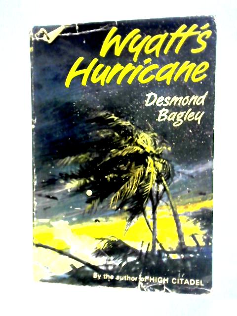 Wyatt's Hurricane By Desmond Bagley