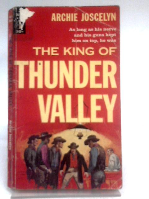 The King of Thunder Valley By Archie Joscelyn
