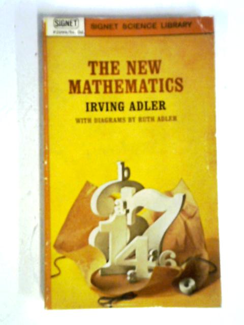 The New Mathematics By Adler Irving
