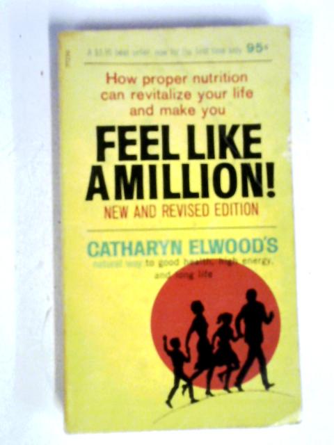 Feel Like Million By Cathryn Elwood