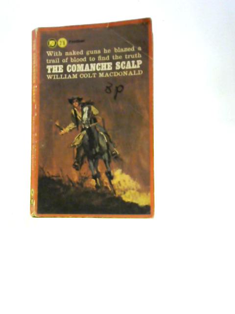 The Comanche Scalp von William Colt Macdonald
