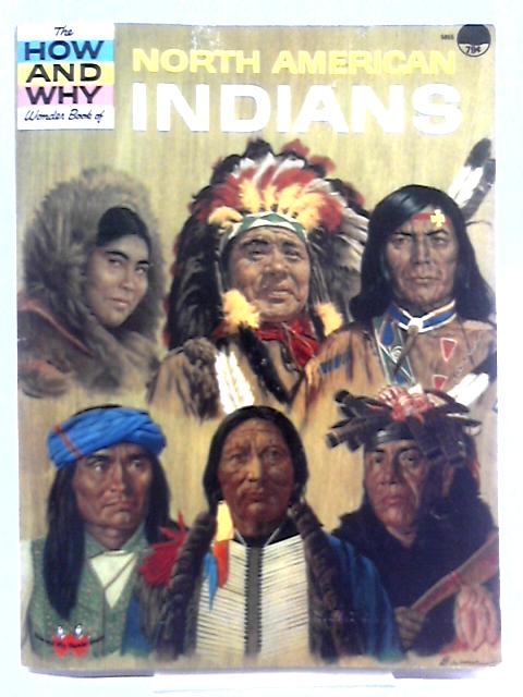 The How And Why Wonder Book Of North American Indians By Felix Sutton