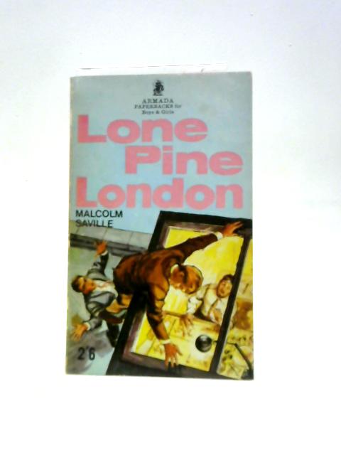 Lone Pine London By Malcom Saville