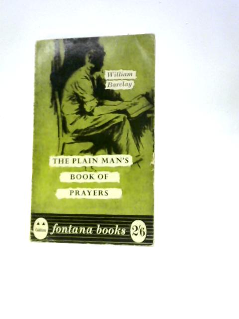 The Plain Man Looks At The Lord's Prayer (Fontana Books) By William Barclay