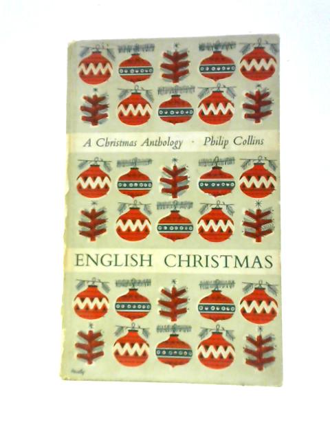 English Christmas: An Anthology By Philip Collins