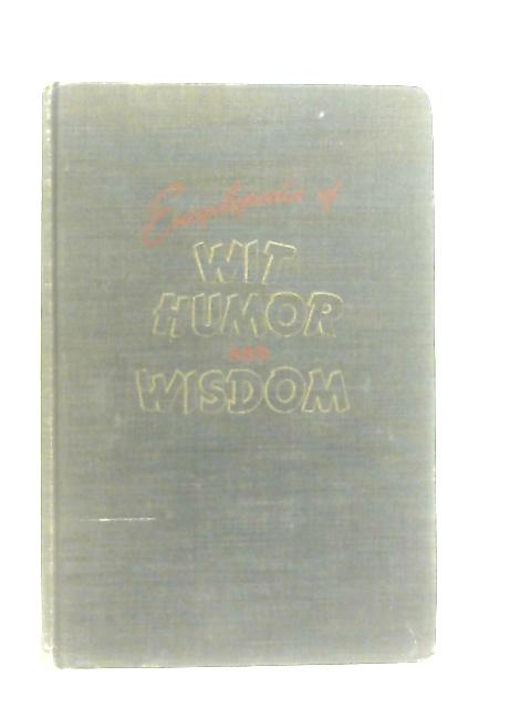 Encyclopedia of Wit, Humor and Wisdom von Leewin B. Williams