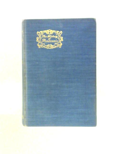 The History of Pendennis: His Fortunes and Misfortunes, His Friends and His Greatest Enemy By William Makepeace Thackeray