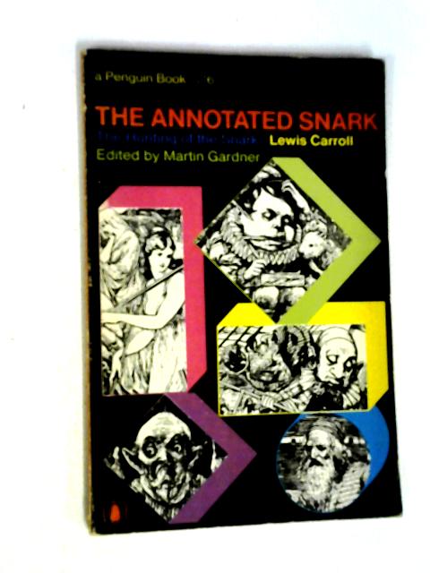 The Annotated Snark By Lewis Carroll,  Martin Gardner