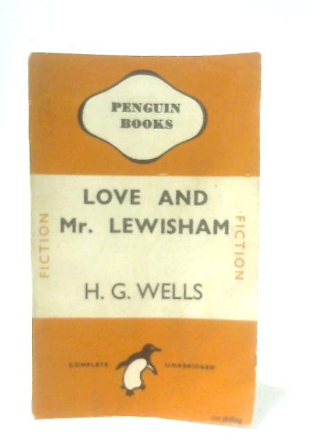 Love and Mr Lewisham By H.G.Wells