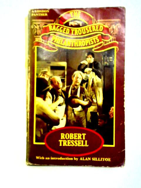 The Ragged Trousered Philanthropists By Robert Tressell